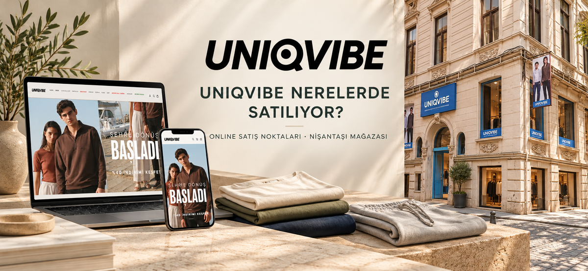 UNIQVIBE Nerelerde Satılıyor? Online Satış Noktaları ve Marketplace Rehberi