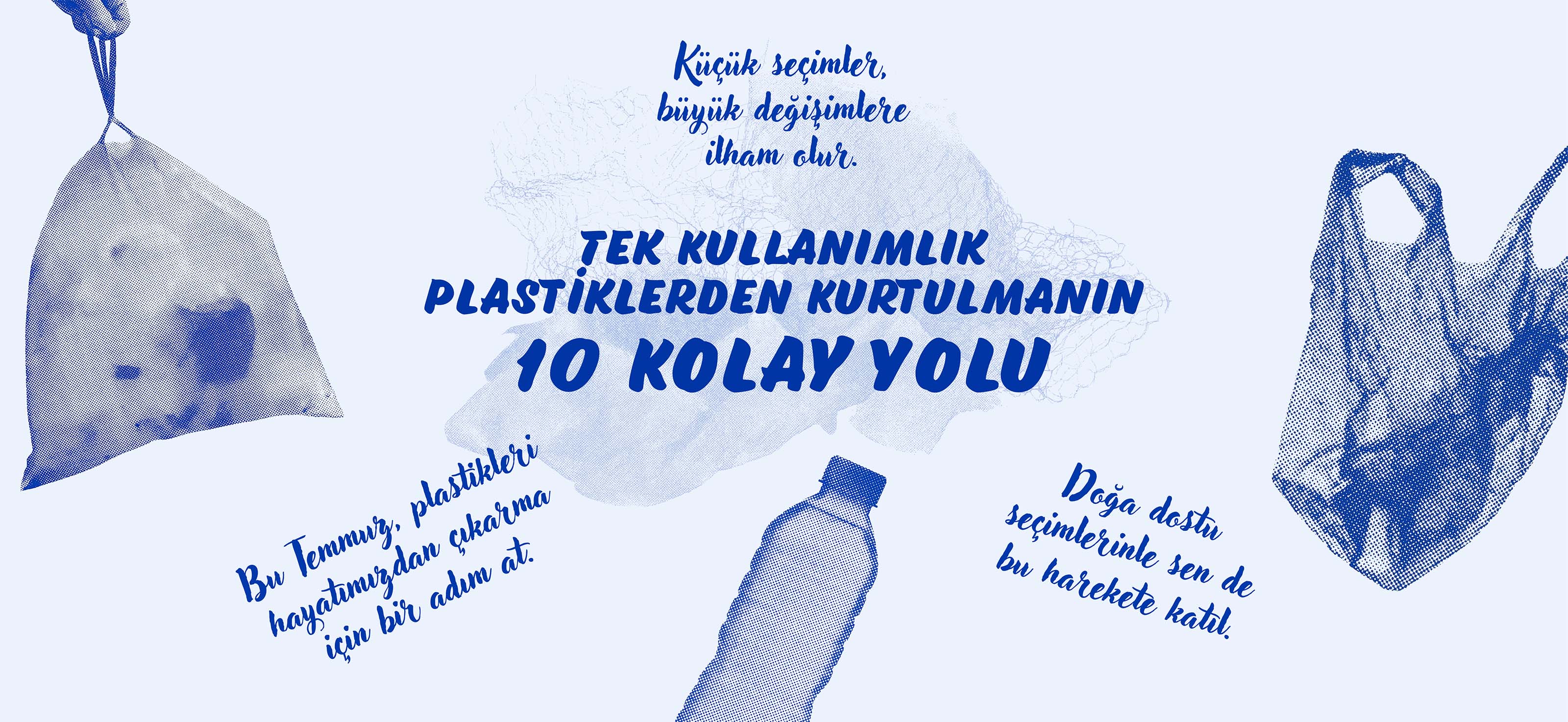 Tek Kullanımlık Plastiklerden Kurtulmanın 10 Kolay Yolu