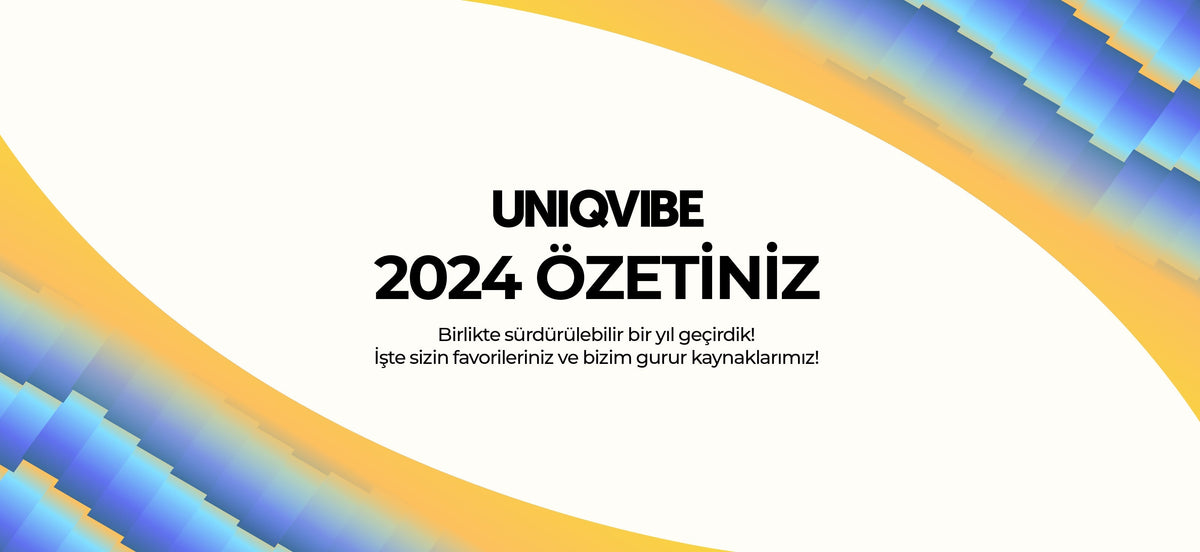 UNIQVIBE 2024 Özetiniz
